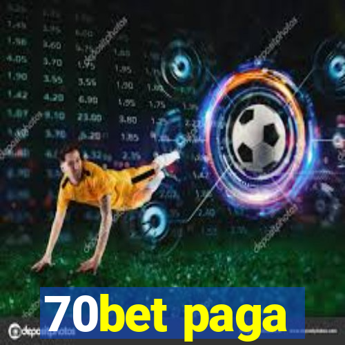 70bet paga